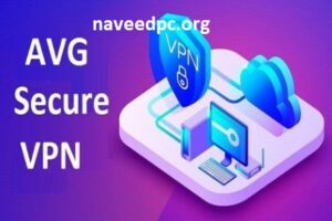 AVG Secure VPN 2.59.6454 Crack + With Key Free Download 2023