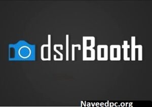 DslrBooth 7.42 Crack + Serial Key For Latest Download 2023